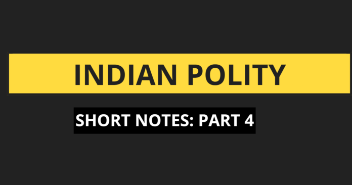 Indian Polity Short Notes For Exams part 4