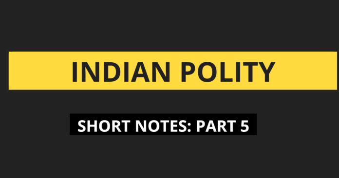 Indian Polity Short Notes For Exams part 5